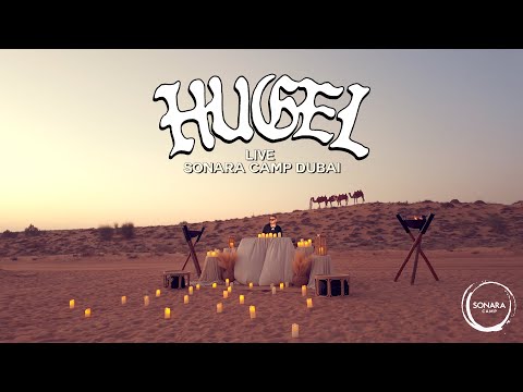 HUGEL - Live @ SONARA CAMP [DUBAI] 20.11.2025