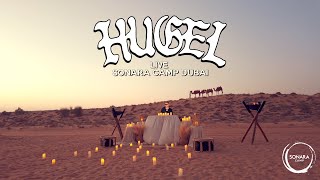HUGEL - Live @ Sonara Camp, Dubai 2025