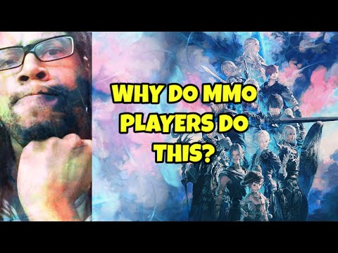 WHY DO MMO PLAYERS DO THIS?!