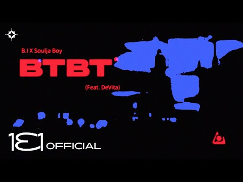 B.I (비아이) X Soulja Boy 'BTBT' (Feat. DeVita) LYRIC VIDEO
