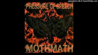 Pressure Of Speech - Mothmath (Scanner Remix)