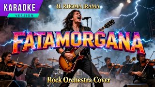 Download lagu Fatamorgana KARAOKE - H. Rhoma Irama Versi Rock Dut | ROCK ORCHESTRA COVER TERBAIK mp3 Download lagu Fatamorgana KARAOKE - H. Rhoma Irama Versi Rock Dut | ROCK ORCHESTRA COVER TERBAIK mp3