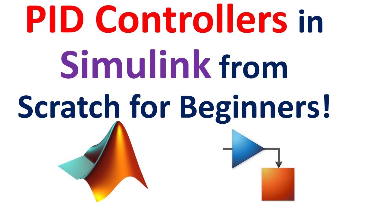 PID Controllers in Simulink from Scratch for Beginners - Control Engineering Tutorials