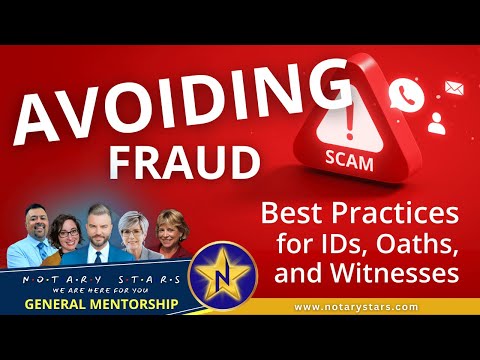 Avoiding Fraud: Best Practices for IDs, Oaths, and Witnesses