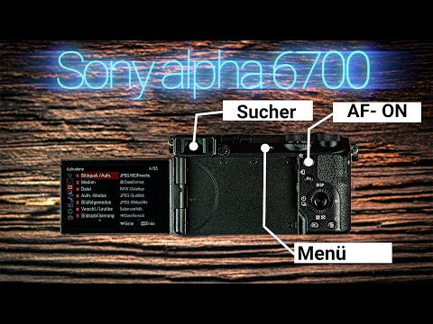 Sony Alpha 6700 – Das komplette Tutorial 📸 | Anleitung für Anfänger & Profis