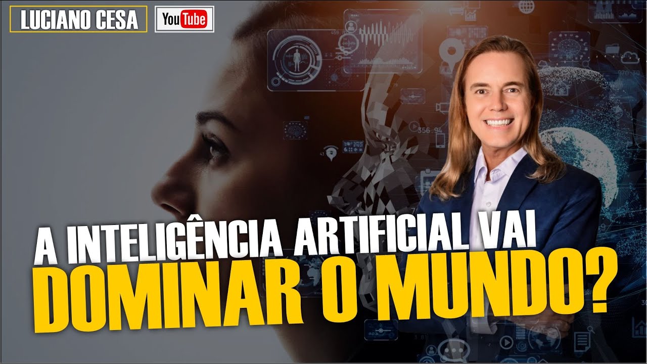 A INTELIGÊNCIA ARTIFICIAL VAI DOMINAR O MUNDO? LUCIANO CESA. Compartilhem!