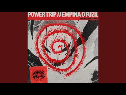empina o fuzil // power trip (DJ Chernobyl Remix)