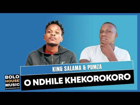O Ndhile Khekorokoro - King Salama & Pumza (Official Audio)