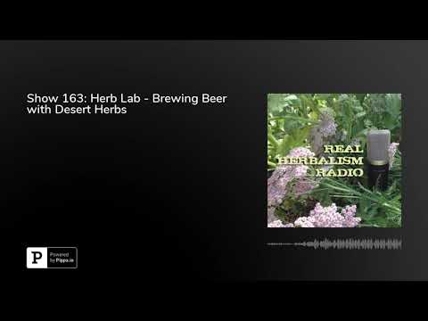 Show 163: Herb Lab - Brewing Beer with Desert Herbs