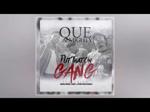 Que Almighty feat. Jungle Muzik Larry & 70thStreetCarlos - Put That On