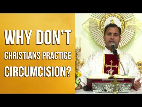 Why don't Christians practice circumcision? - Fr Joseph Edattu VC