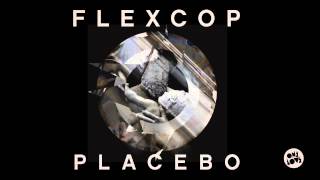 Flex Cop - Placebo (Teenage Mutants Remix)