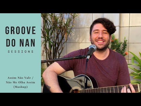 NAN DANTAS - ASSIM NÃO VALE / NÃO ME OLHA ASSIM (MASHUP TOM KRAY E IVETE SANGALO)