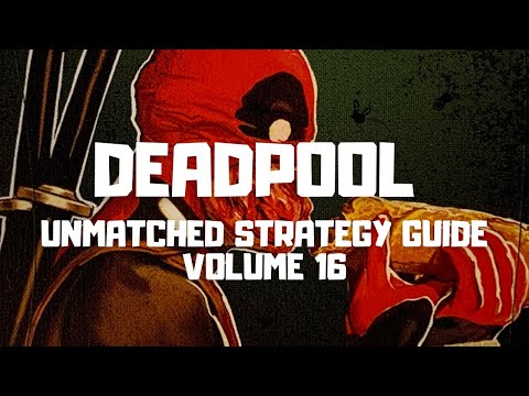Deadpool [Unmatched Strategy Guide 16]