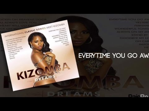 Kizomba Singers - Everytime You Go Away