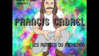 Francis Cabrel - Les Murs De Poussière - Michiclub Remix (produit par DJ Wark & Hook)