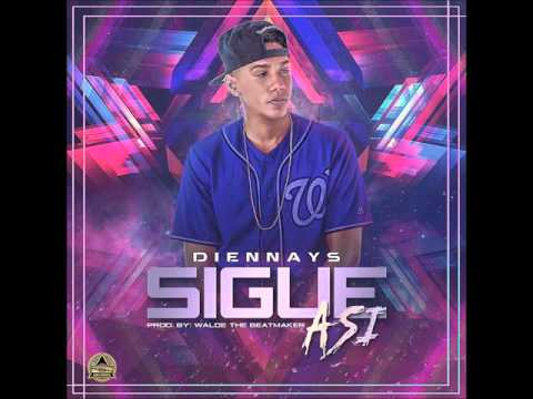 Diennays-Sigue Asi (Prod,by Walde The Beat Maker)