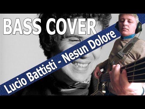 Lucio Battisti - Nessun Dolore (Bass Cover)