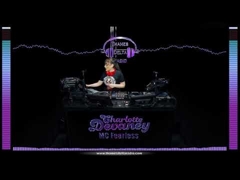 CHARLOTTE DEVANEY & MC FEARLESS - THAMES DELTA RADIO