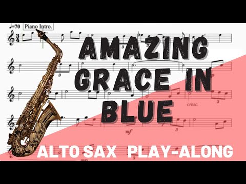 Amazing Grace in Blue for Alto Saxophone. Play-Along/Backing Track. Free Music!