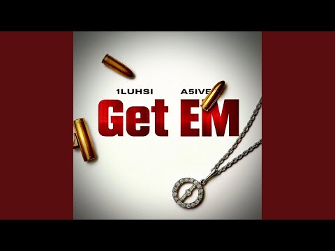 Get' em (feat. A5ive)