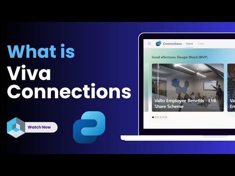 What is Microsoft Viva Connections Explained in 15 Minutes