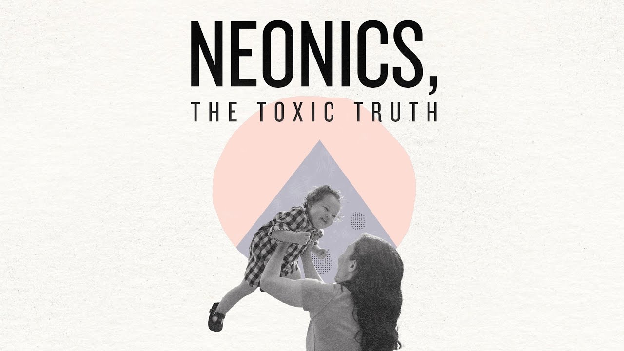 Neonics, the Toxic Truth