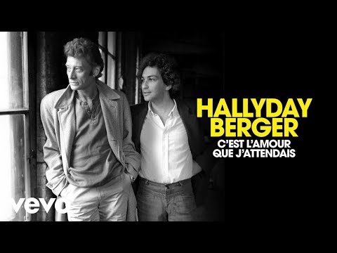 Johnny Hallyday, Michel Berger - C'est l'amour que j'attendais