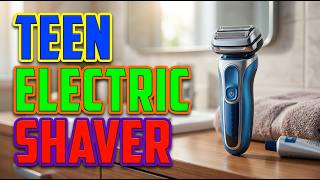 TOP 5 Best Electric Shaver For A Teenager 2026 | Beginner Electric Shavers For Smooth & Easy Shaving