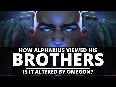 HOW ALPHARIUS VIEWED HIS BROTHERS! IS IT ALTERED BY HAVING OMEGON?