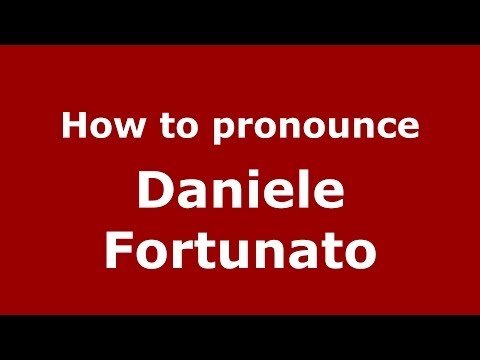 How to pronounce Daniele Fortunato (Italian/Italy)  - PronounceNames.com
