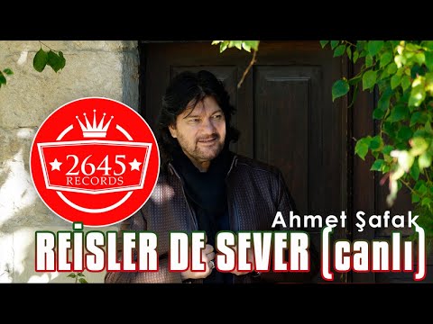 Ahmet Şafak - Reisler de Sever (Canlı)