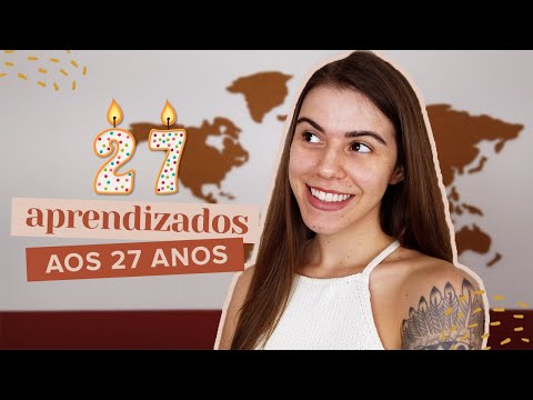 27 COISAS QUE APRENDI AOS 27 ANOS | Mi Alves