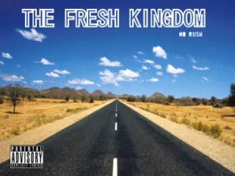 The Fresh Kingdom Still i dont know