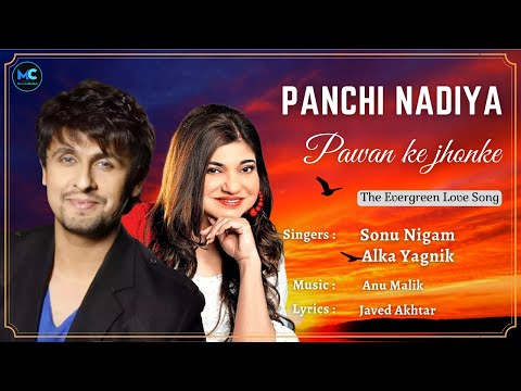 Panchhi Nadiyan Pawan Ke Jhonke (Lyrics) - Sonu Nigam, Alka Yagnik | Anu Malik | 90's Hit Love Songs
