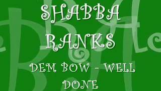 Shabba Ranks - Dem Bow, Well Done