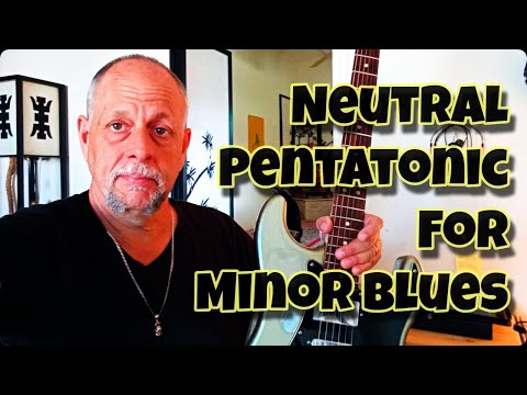 Minor Blues Guitar, Go Neutral Pentatonic - Brian K Guitar