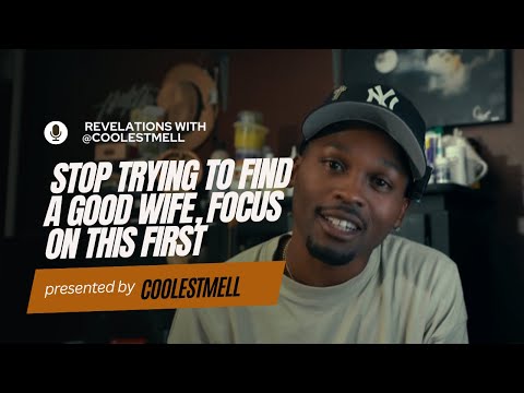 Stop Trying to Find a Good Wife, Focus on THIS First 