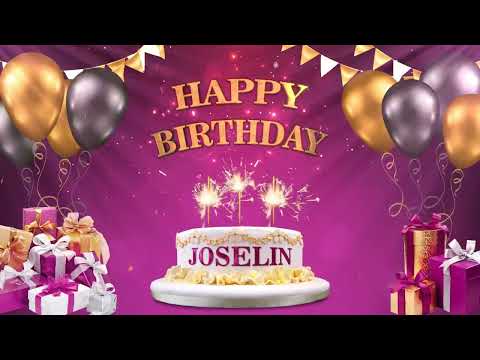 JOSELIN | Happy Birthday To You | Happy Birthday Songs 2022