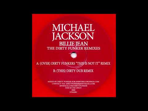 Billie Jean (Dirty Funkers 'This Is Not It' Remix) by  Michael Jackson