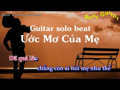 Karaoke Ước Mơ Của Mẹ - Hứa Kim Tuyền Guitar Solo Beat Acoustic | Anh Trường Guitar