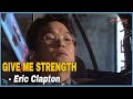Eric Clapton – Give Me Strength (1974)