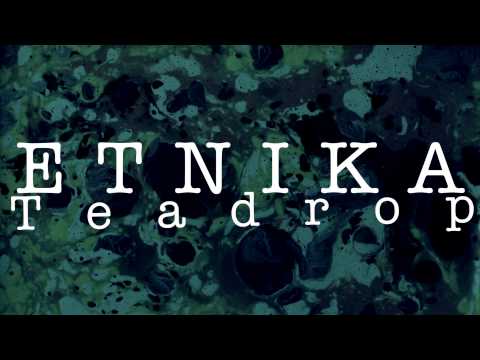 ETNIKA - Teadrop