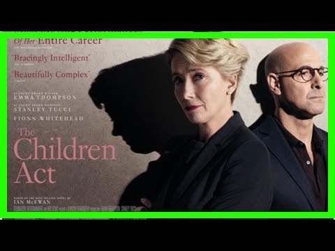 New trailer for The Children Act starring Emma Thompson, Stanley Tucci and Fionn Whitehead