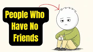 If You Have Few or No Friends... You Might Have This Superpower