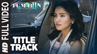 Tum Bin 2 Title Song (Full Video) Ankit Tiwari  Ne