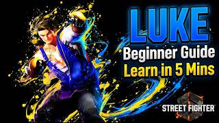 LUKE Beginner Guide: The ONLY Combos & Setups You Need