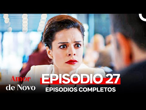 Amor de Novo 27. Episódio (Dublagem em Português)