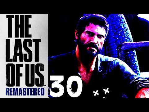 The Last of Us Remastered Walkthrough Part 30 [PS4][1080p] X_x