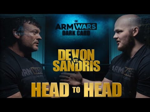 DEVON LARRATT Vs. SANDRIS SEDIS - FIRST MEETING ‘HEAD TO HEAD’ - AT ARM WARS ‘DARK CARD’